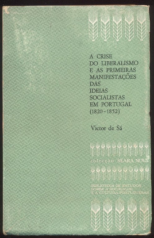 A CRISE DO LIBERALISMO E AS PRIMEIRAS MANISFESTAES DAS IDEIAS SOCIALISTAS EM PORTUGAL (1820-1852)